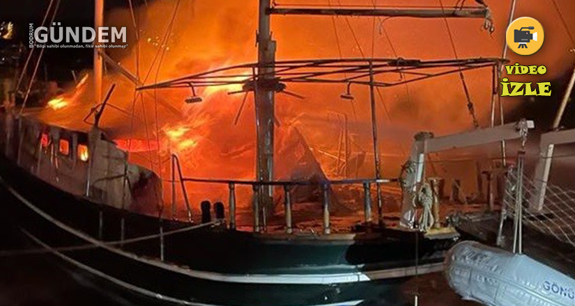Bodrum’da tekneler alev alev yandı