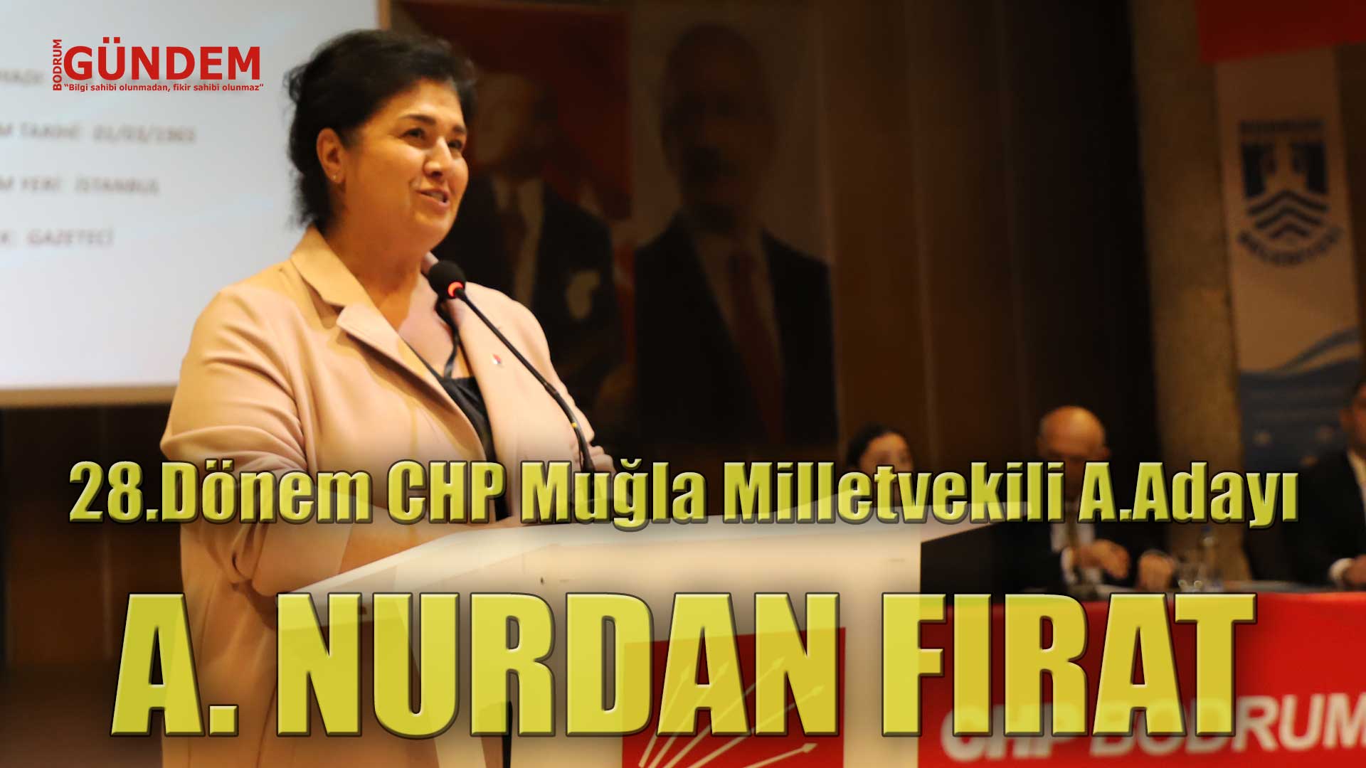 Ayşe Nurhan Fırat 28.Dönem CHP Muğla – Bodrum Milletvekili Aday Adayı