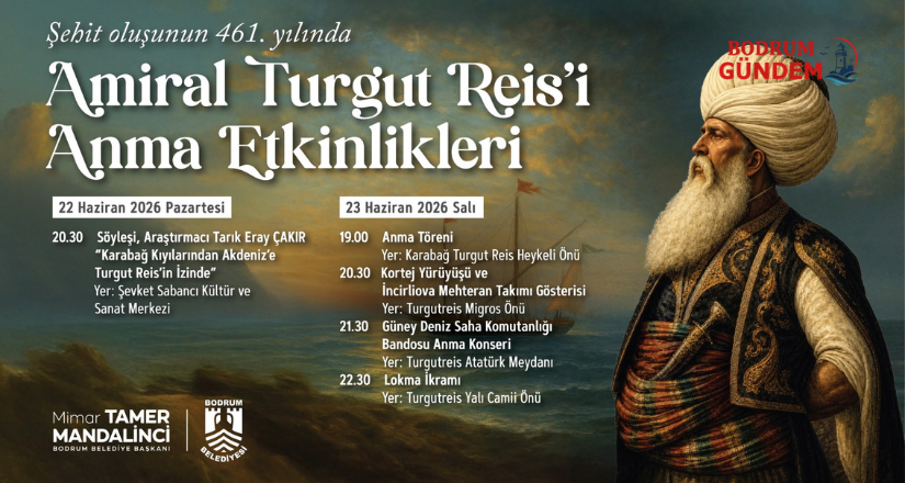 Amiral Turgut Reis’i Anma Etkinlikleri
