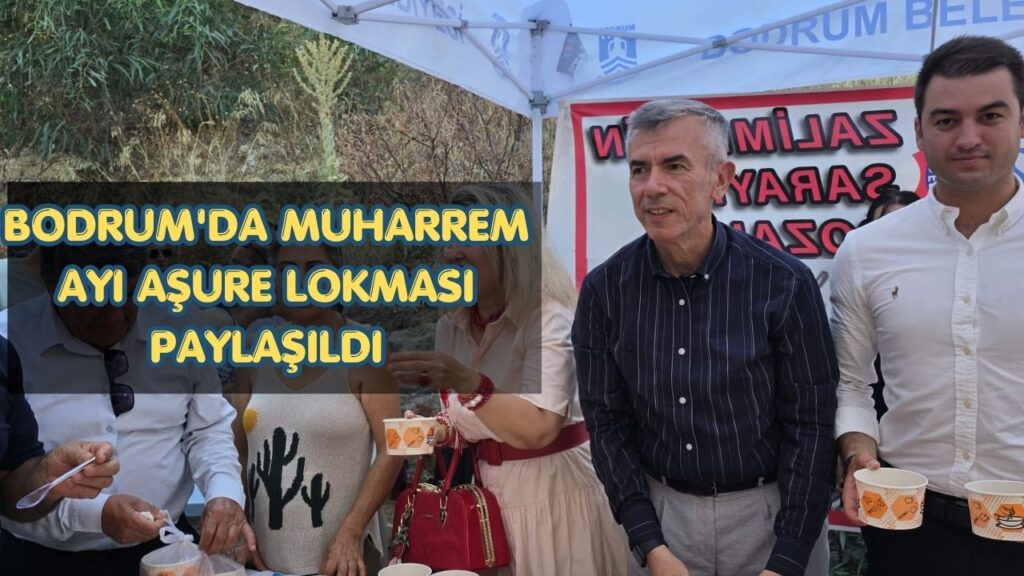 Bodrum’da Muharrem Ayı Aşure Lokması Paylaşıldı